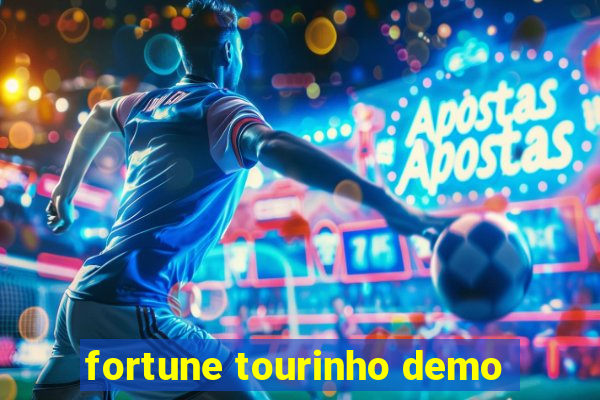 fortune tourinho demo